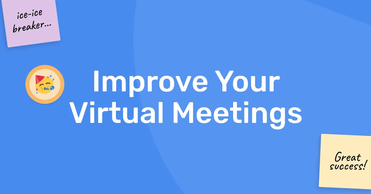 10 Tips For Running Great Virtual Meetings
